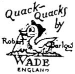 Wade Quack Quacks Mark c1947 to 1955