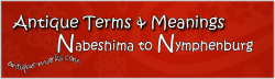 Antique Terms (N) - Nabeshima to Nymphenburg